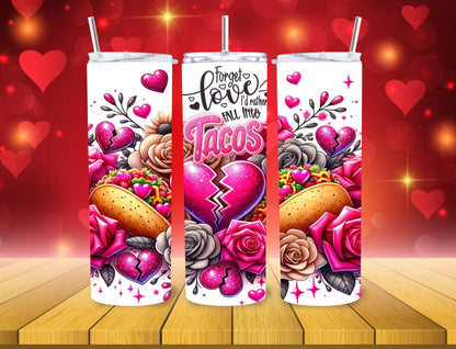Love Tacos Tumbler!