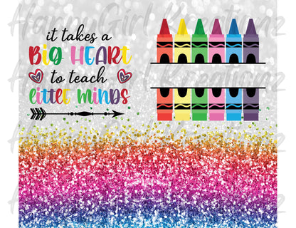 It takes a big heart to teach little minds! PERSONALIZED Tumbler