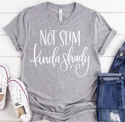 Not Slim Kinda Shady...Tshirt!