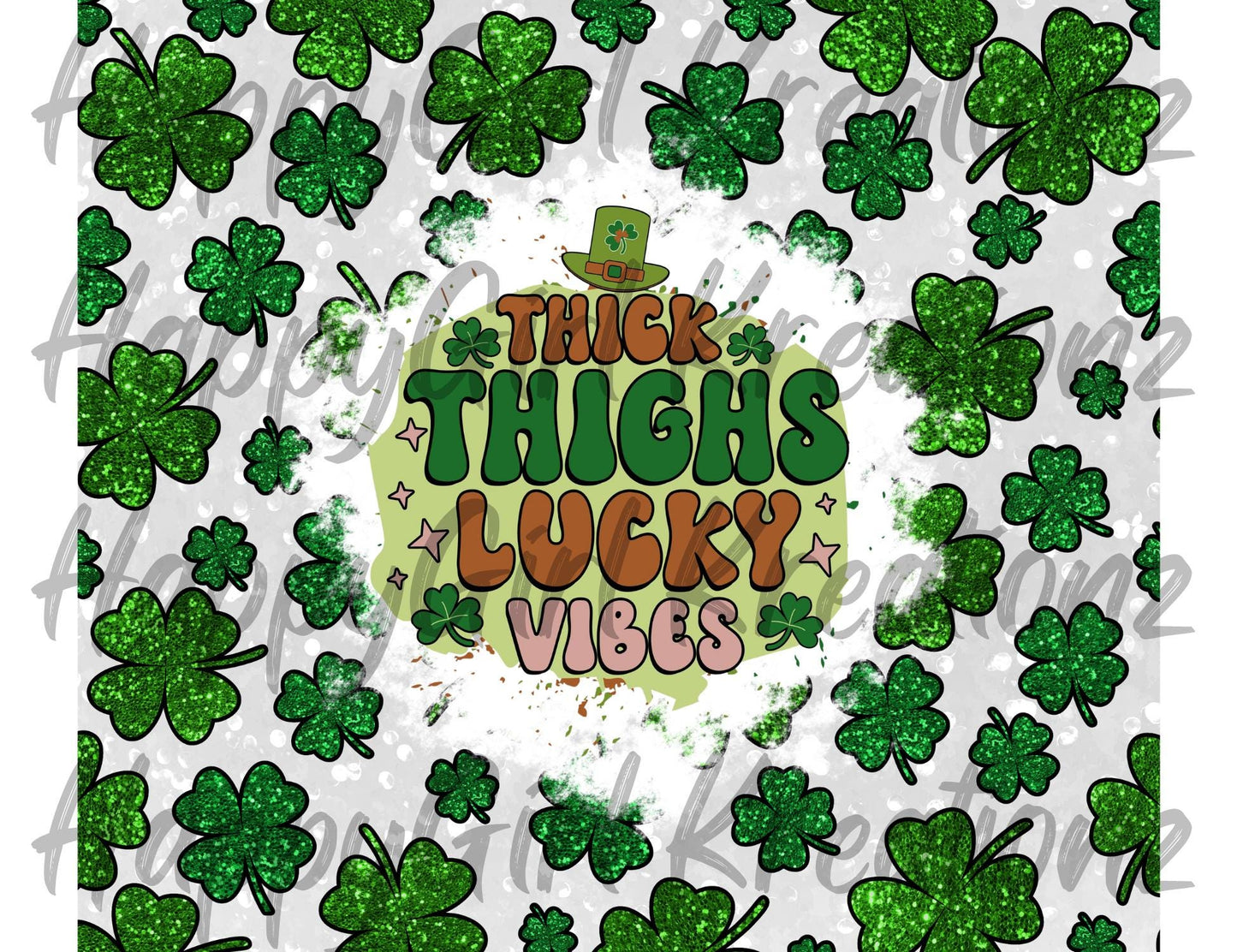 Thick Thighs and Lucky Vibes Tumbler...with duo lid!